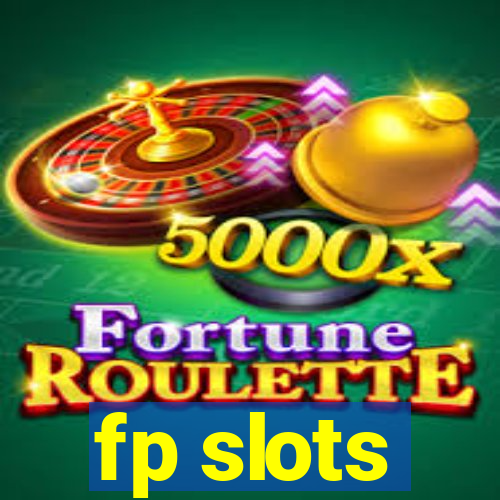 fp slots